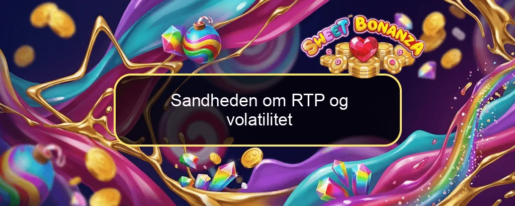 Sandheden om RTP og volatilitet Sandheden om RTP og volatilitet
